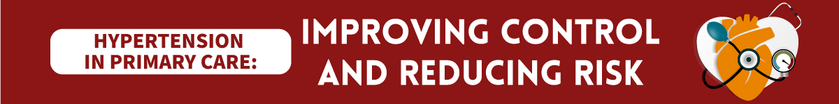 Hypertension in Primary Care - Improving Control and Reducing Risk Banner